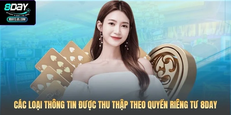 Các loại thông tin được thu thập theo quyền riêng tư 8DAY