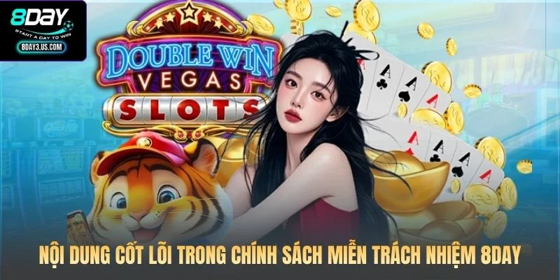 Nội dung cốt lõi trong chính sách miễn trách nhiệm 8DAY